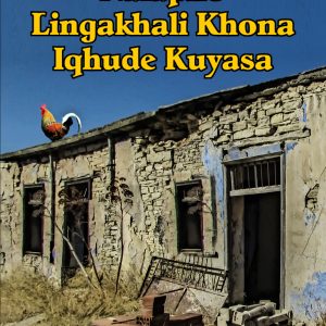 Nalapho Lingakhali Khona Iqhude Kuyasa